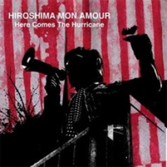 Copertina dell'album Here Comes The Hurricane, di Hiroshima Mon Amour [Veneto]