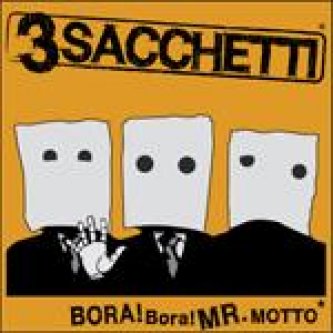 Copertina dell'album Bora! Bora! Mr. Motto*, di 3sacchetti