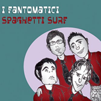 Copertina dell'album Spaghetti surf, di I Fantomatici
