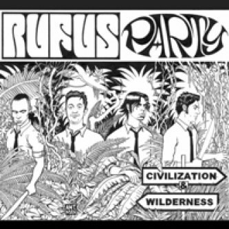 Copertina dell'album Civilization & Wilderness, di Rufus Party