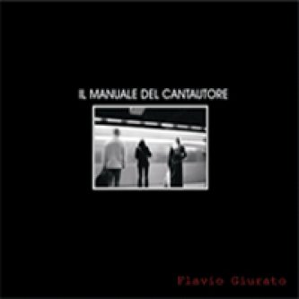 Copertina dell'album Il manuale del cantautore, di Flavio Giurato