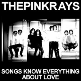 Copertina dell'album Songs Know Everything About Love, di The Pink Rays