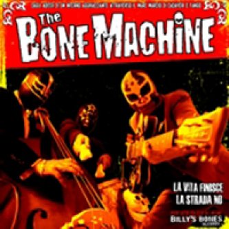Copertina dell'album La vita finisce la strada no, di The Bone Machine