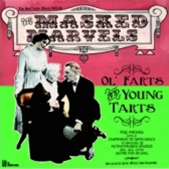 Copertina dell'album Ol' farts and young tarts, di Masked Marvels
