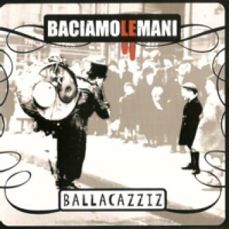 Copertina dell'album Ballacazziz, di Baciamo le mani