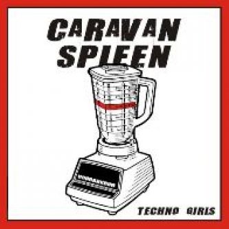 Copertina dell'album Techno Girls, di Caravan Spleen
