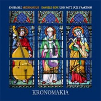 Copertina dell'album Kronomakia [w/ Rote Jazz Fraktion, Ensemble Micrologus], di Daniele Sepe