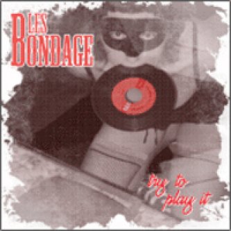 Copertina dell'album Try To Play It, di Les Bondage