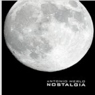 Copertina dell'album Nostalgia, di Antonio Merlo