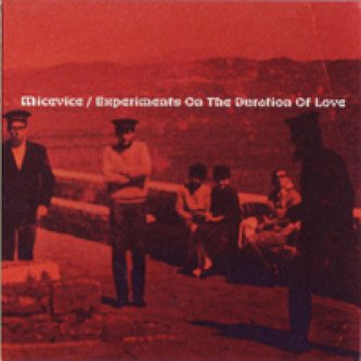Copertina dell'album Experiments on the duration of love, di Micevice