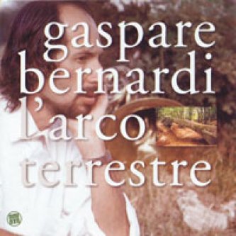 Copertina dell'album L'Arco Terrestre, di Gaspare Bernardi