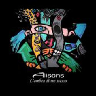 Copertina dell'album L’Ombra Di Me Stesso, di Alisons