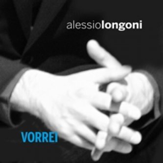 Copertina dell'album Vorrei, di Alessio Longoni