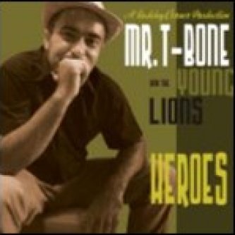 Copertina dell'album Heroes, di Mr. T-Bone