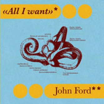 Copertina dell'album All I want, di John Ford