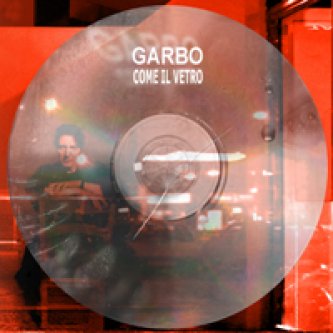 Copertina dell'album Come il vetro, di Garbo