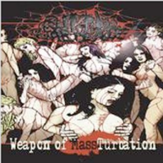 Copertina dell'album Weapon of MassTurbatuion, di Putrid Carnage