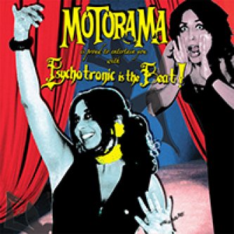 Copertina dell'album Psychotronic Is The Beat!, di Motorama