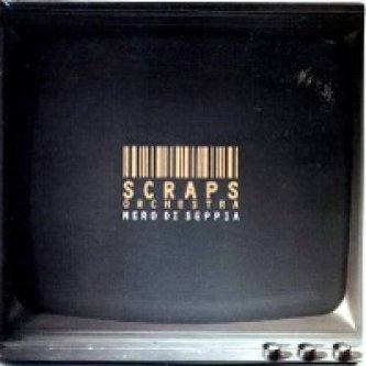 Copertina dell'album Nero di seppia, di Scraps Orchestra