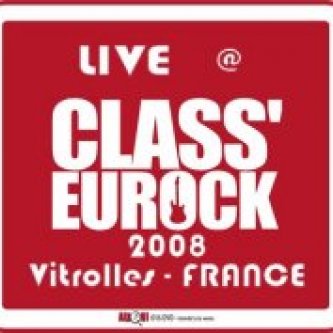 Live @ Class'Eurock Festival 2008 (France)