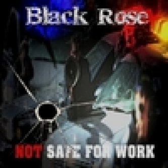 Copertina dell'album Not Safe For Work, di Black Rose [Puglia]