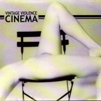 Copertina dell'album Cinema, di Vintage Violence