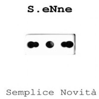 Copertina dell'album Semplice Novità (EP), di S.eNne