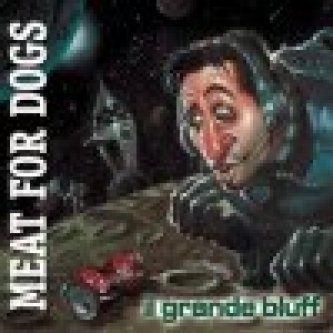 Copertina dell'album Il grande bluff, di Meat for Dogs