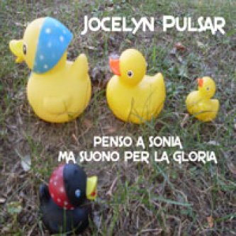 Copertina dell'album Penso a Sonia ma suono per la Gloria, di Jocelyn Pulsar
