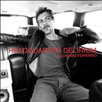Copertina dell'album Headquarter Delirium, di Giovanni Ferrario