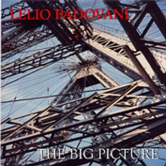 Copertina dell'album The Big Picture, di Lelio Padovani