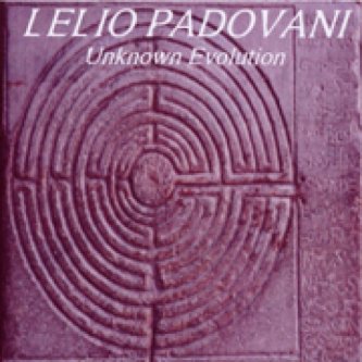 Copertina dell'album Unknown Evolution, di Lelio Padovani