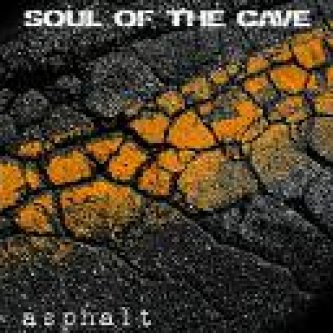 Copertina dell'album Asphalt, di SOUL OF THE CAVE
