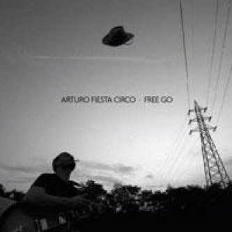 Copertina dell'album Free go (digital EP), di Arturo Fiesta Circo