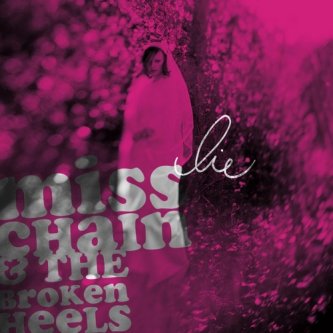 Copertina dell'album Lie, di Miss Chain & the Broken Heels