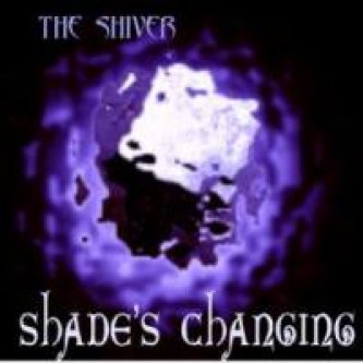 Copertina dell'album Shade's Changing, di The Shiver®