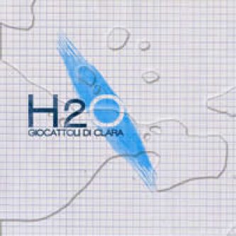 Copertina dell'album H20, di Giocattoli di Clara