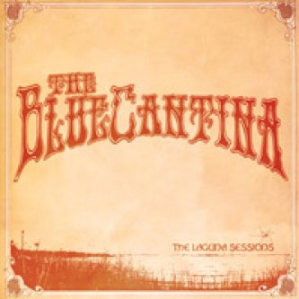 Copertina dell'album The Laguna Sessions, di The Blue Cantina