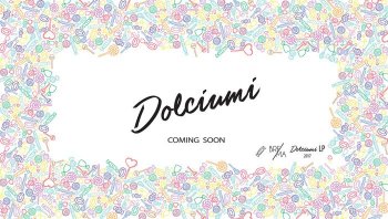 DOLCIUMI - Coming Soon