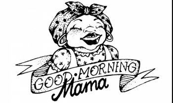 Goodmorning Mama