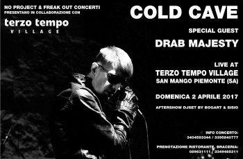 Cold Cave w/ Drab Majesty - San Mango Piemonte (SA) 02/04/2017