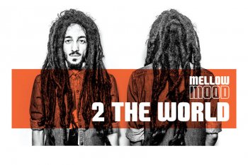 Mellow Mood 2 the world