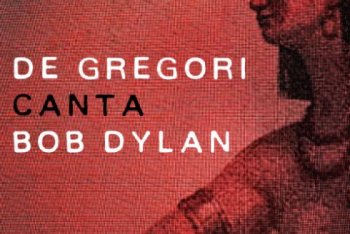 La copertina del tributo a Bob Dylan di De Gregori