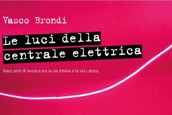 Vasco Brondi “Le Luci della Centrale Elettrica. Dieci anni di musica tra la via Emilia e la via Lattea”