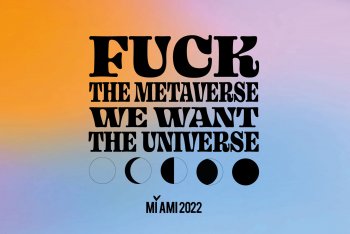 Fuck the metaverse, we want the universe - Tutte le grafiche di Stefano Fiz Bottura