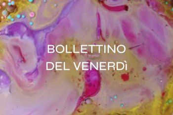 Il Bollettino della settimana #8