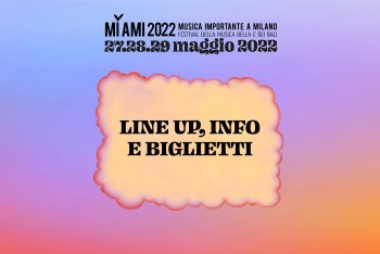 Line up del MI AMI Festival 2022, info e biglietti - MI AMI Festival 2022 - Illustrazioni di Costanza Starrabba - grafica di Giulia Cortinovis