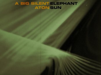 a big silent elephant ATON 2.jpg