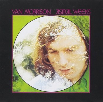 Van Morrison - "Astral Weeks"