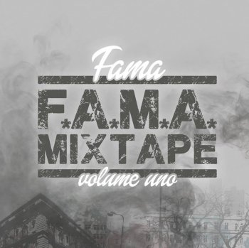 Fama - F.A.M.A Mix-Tape Vol.1 - 2013